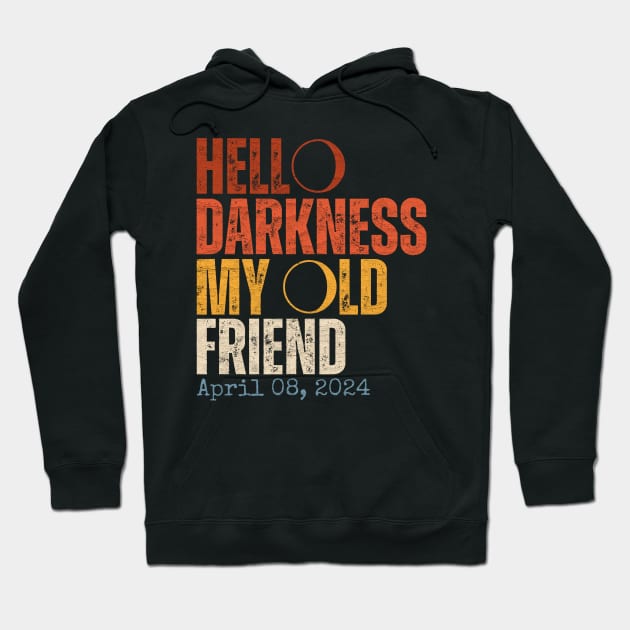 Hello Darkness My Old Friend Solar Eclipse April 08, 2024 Hoodie by Point Shop